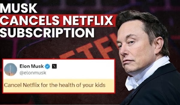 إيلون ماسك يشنّ حرباً على نتفليكس